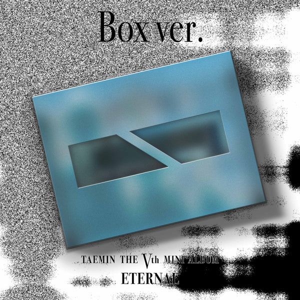 TAEMIN - ETERNAL / Mini album thứ 5 (Box ver.) TAEMIN - ETERNAL / THE 5th MINI ALBUM (Box ver.)